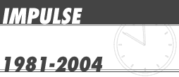 IMPULSE 1981-2004