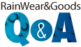 RainWear&Goods Q&A