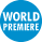 World PREMIERE