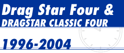 Drag Star Four & DRAGSTAR CLASSIC FOUR 1989-2004